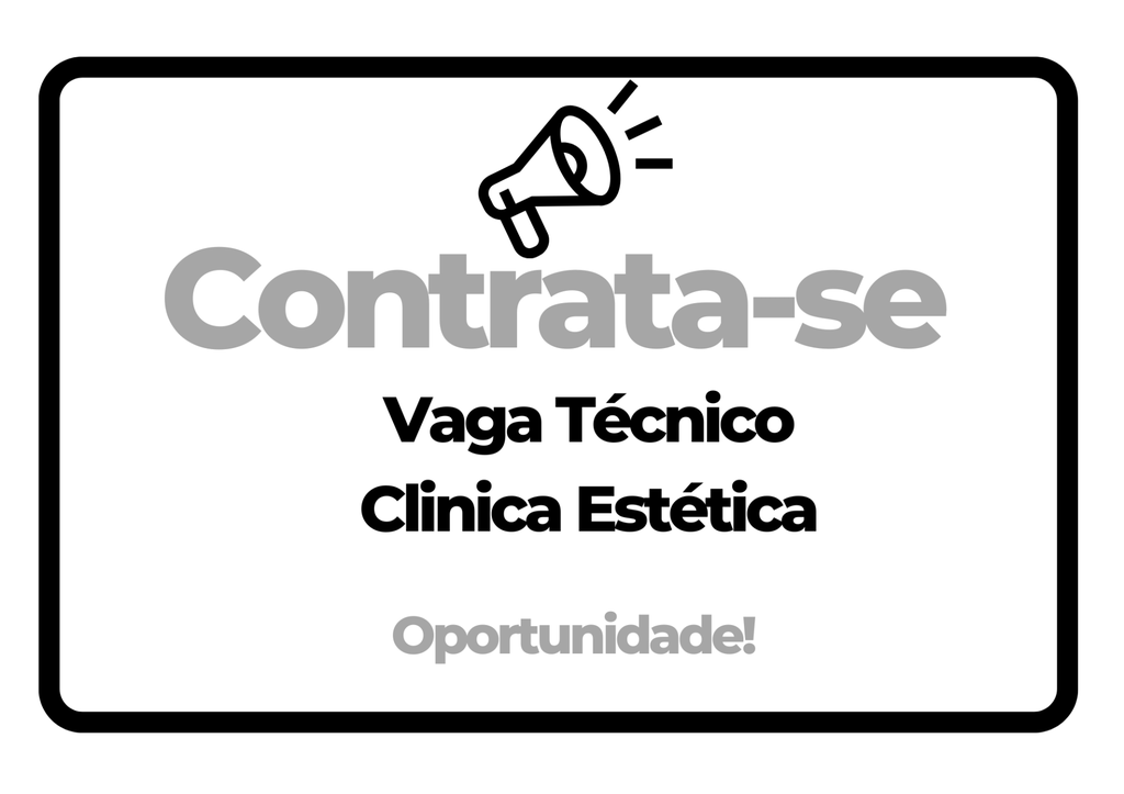 Vaga Técnico- Clinica Estética 