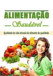Alimentação Saudável e Dieta: O Caminho para o Bem-Estar